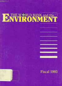 The World Bank and the Environment Fiscal 1993