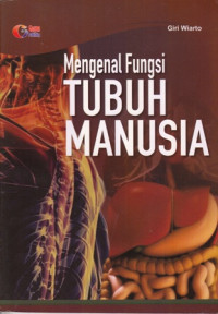 Mengenal Fungsi Tubuh Manusia