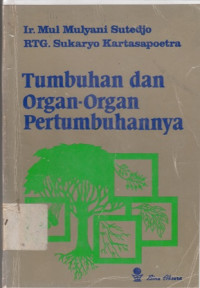 Tumbuhan dan Organ - Organ Pertumbuhannya