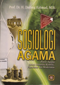 Sosiologi Agama : Potret Agama Dalam Dinamika Konflik Pluralisme Dan Modernitas