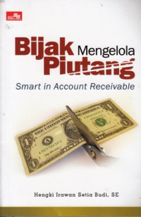 Bijak mengelola piutang = Smart in Account REceivable