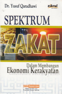 Spektrum Zakat dalam membangun ekonomi kerakyatan