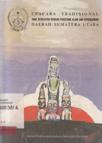 UPACARA Tradisional Yang Berkaitan Dengan Peristiwa Alam Dan Kepercayaan Daerah Sumatera Utara