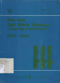 Rata-Rata Upah Pekerja Perkebunan (Average Wage of Estate Workers) 1982-1984