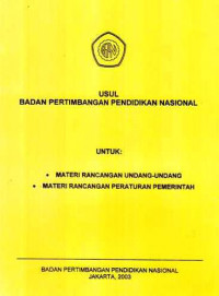 Usul Badan Pertimbangan Pendidikan Nasional untuk : Materi Rancangan Undang-Undang Materi Rancangan Peraturan Pemerintah