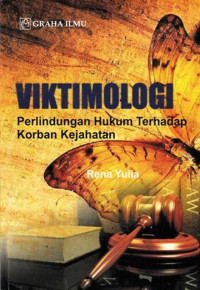 Viktimologi Perlindungan Hukum Terhadap Korban Kejahatan