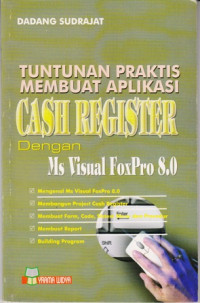 Tuntunana Praktis Membuat Aplikasi Cash Register dengan Ms visual FoxPro 8.0