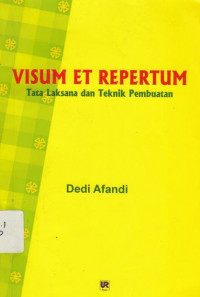 Visum et Repertum : Tata laksana dan teknik pembuatan