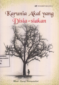 Karunia Akal Yang Disia-siakan