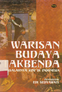 Warisan Budaya Takbenda : Masalahnya Kini Di Indonesia