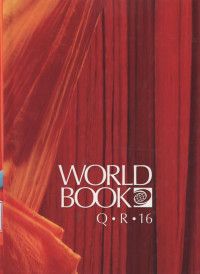 The World Book Encyclopedia Volume 16 : Q - R