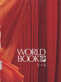 The World Book Encyclopedia Volume 6 : E