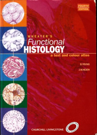 Wheater's Functional Histology : A Text And Colour Atlas