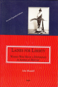 Ladies for Liberty : Women Who Made a Difference in American History