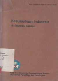 Kesusastraan Indonesia Di Sulawesi Selatan / Hanoch Lukuhay; Ishak Ngeljaratan; Suradi Yasil