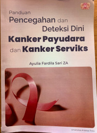 Panduan Pencegahan dan Deteksi Dini Kanker Payudara dan Kanker Serviks