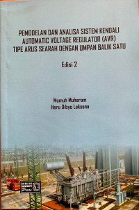 Pemodelan Dan Analisa Sistem Kendali Automatic Voltage Regulator (AVR) Tipe Arus Searah  Dengan  Umpan Balik Satu