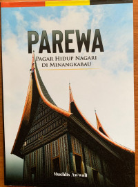 Parewa : Pagar Hidup Nagari Di Minangkabau