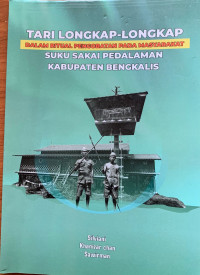 Tari Longkap-Longkap Dalam Ritual Pengobatan Pada Masyarakat Suku Sakai Pedalamam Kabupaten Bengkalis