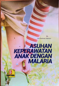 ASUHAN KEPERAWATAN ANAK DENGAN MALARIA